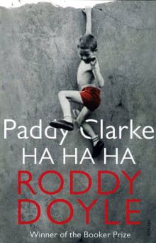 Book cover of Paddy Clarke Ha Ha Ha