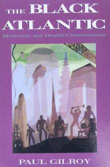 Book cover of The Black Atlantic: Modernity and Double-Consciousness