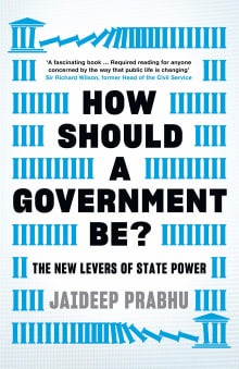 Book cover of How Should a Government Be?: The New Levers of State Power