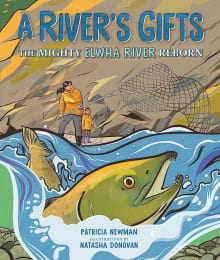 Book cover of A River's Gifts: The Mighty Elwha River Reborn