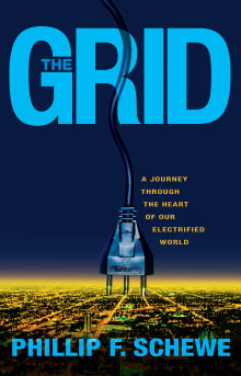 Book cover of The Grid: A Journey Through the Heart of Our Electrified World