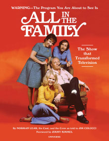 Book cover of Warning The Program You Are About to See Is All in the Family: The Show that Transformed Television