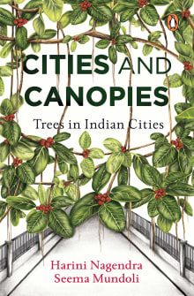 Book cover of Cities and Canopies: Trees in Indian Cities