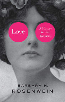 Book cover of Love: A History in Five Fantasies