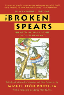 Book cover of The Broken Spears: The Aztec Account of the Conquest of Mexico