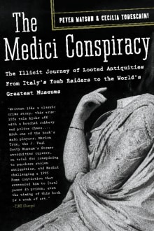 Book cover of The Medici Conspiracy: The Illicit Journey of Looted Antiquities-- From Italy's Tomb Raiders to the World's Greatest Museums