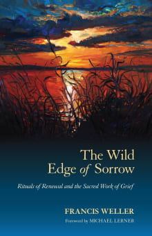 Book cover of The Wild Edge of Sorrow: Rituals of Renewal and the Sacred Work of Grief