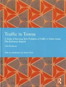 Book cover of Traffic in Towns: A Study of the Long Term Problems of Traffic in Urban Areas