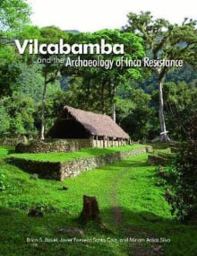 Book cover of Vilcabamba and the Archaeology of Inca Resistance