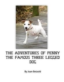 Book cover of The Adventures of Penny the Famous Three Legged Dog