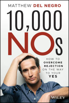 Book cover of 10,000 Nos: How to Overcome Rejection on the Way to Your Yes