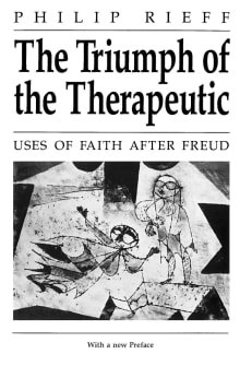 Book cover of The Triumph of the Therapeutic: Uses of Faith after Freud