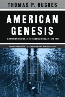 Book cover of American Genesis: A Century of Invention and Technological Enthusiasm, 1870-1970