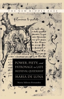 Book cover of Power, Piety, and Patronage in Late Medieval Queenship: Maria de Luna