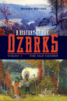 Book cover of A History of the Ozarks, Vol. 1: The Old Ozarks