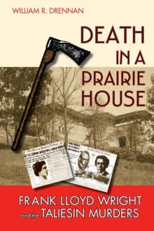 Book cover of Death in a Prairie House: Frank Lloyd Wright and the Taliesin Murders