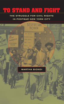 Book cover of To Stand and Fight: The Struggle for Civil Rights in Postwar New York City