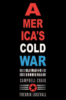 Book cover of America's Cold War: The Politics of Insecurity