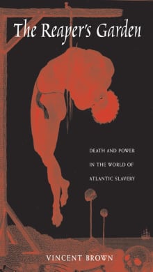 Book cover of The Reaper's Garden: Death and Power in the World of Atlantic Slavery