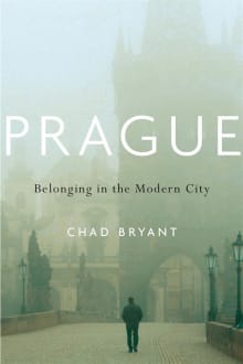 Book cover of Prague: Belonging in the Modern City