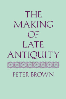 Book cover of The Making of Late Antiquity