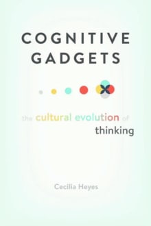 Book cover of Cognitive Gadgets: The Cultural Evolution of Thinking