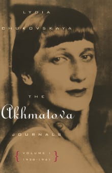 Book cover of The Akhmatova Journals: Volume 1, 1938-1941