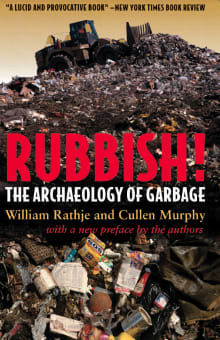 Book cover of Rubbish! The Archaeology of Garbage