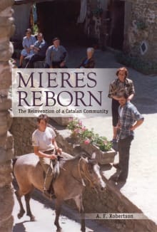 Book cover of Mieres Reborn: The Reinvention of a Catalan Community