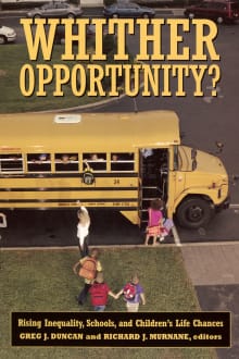 Book cover of Whither Opportunity? Rising Inequality, Schools, and Children's Life Chances