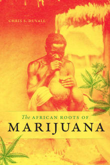 Book cover of The African Roots of Marijuana