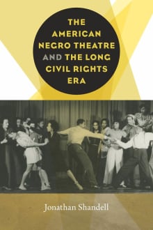 Book cover of The American Negro Theatre and the Long Civil Rights Era