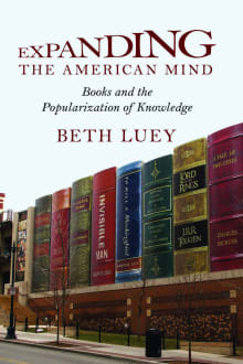 Book cover of Expanding the American Mind: Books and the Popularization of Knowledge