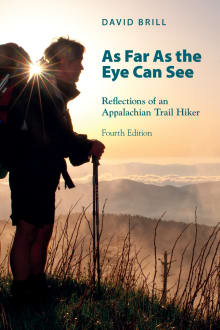 Book cover of As Far As The Eye Can See: Reflections Of An Appalachian Trail Hiker