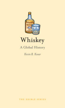 Book cover of Whiskey: A Global History