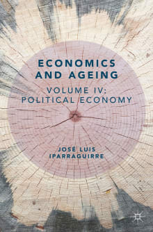 Book cover of Economics and Ageing: Volume IV: Political Economy