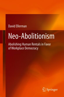 Book cover of Neo-Abolitionism: Abolishing Human Rentals in Favor of Workplace Democracy