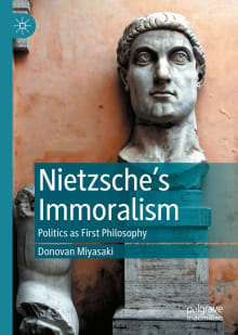 Book cover of Nietzsche's Immoralism: Politics as First Philosophy