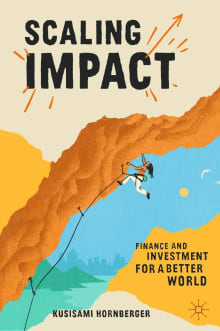 Book cover of Scaling Impact: Finance and Investment for a Better World