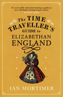 Book cover of The Time Traveler's Guide to Elizabethan England