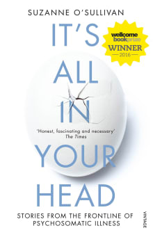 Book cover of It's All in Your Head: Stories from the Frontline of Psychosomatic Illness