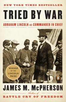 Book cover of Tried by War: Abraham Lincoln as Commander in Chief