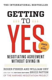 Book cover of Getting to Yes: Negotiating Agreement Without Giving in