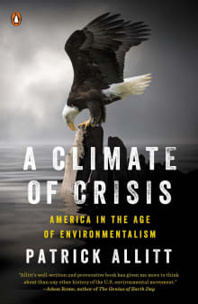 Book cover of A Climate of Crisis: America in the Age of Environmentalism