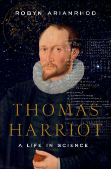 Book cover of Thomas Harriot: A Life in Science