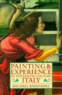 Book cover of Painting and Experience in Fifteenth-Century Italy: A Primer in the Social History of Pictorial Style