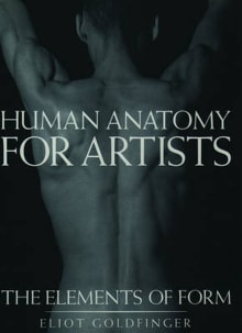 Book cover of Human Anatomy for Artists: The Elements of Form