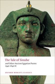 Book cover of The Tale of Sinuhe: And Other Ancient Egyptian Poems 1940-1640 B.C.