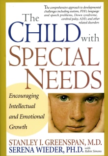 Book cover of The Child with Special Needs: Encouraging Intellectual and Emotional Growth