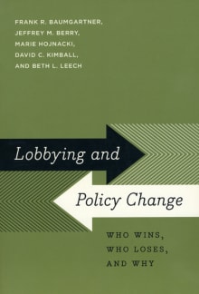 Book cover of Lobbying and Policy Change: Who Wins, Who Loses, and Why